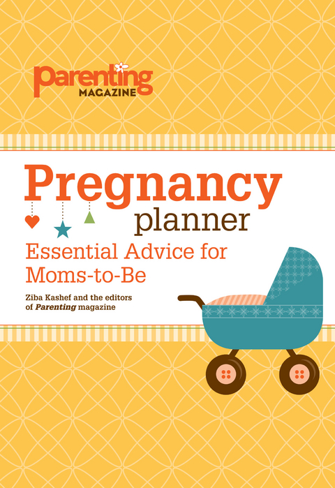 Pregnancy Planner -  Editors of Parenting Magazine