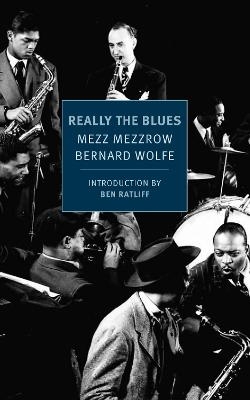 Really the Blues - Mezz Mezzrow, Bernard Wolfe