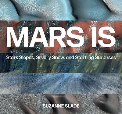 Mars Is - Suzanne Slade