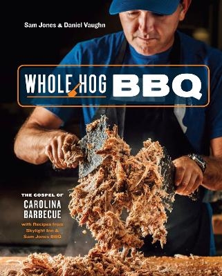 Whole Hog BBQ - Sam Jones, Daniel Vaughn