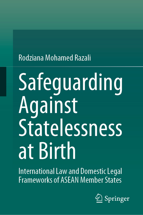 Safeguarding Against Statelessness at Birth - Rodziana Mohamed Razali