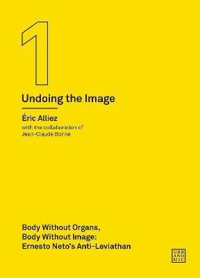 Body without Organs, Body without Image - Éric Alliez