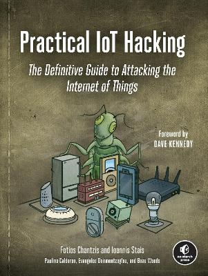 Practical IoT Hacking - Fotios Chantzis, Evangel Deirme, Ioannis Stais