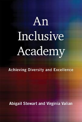 Inclusive Academy, An - Abigail J. Stewart, Virginia Valian