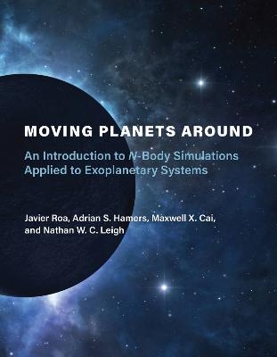 Moving Planets Around - Javier Roa