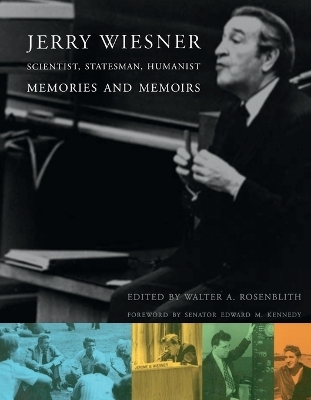 Jerry Wiesner, Scientist, Statesman, Humanist - 
