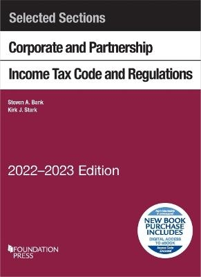 Selected Sections Corporate and Partnership Income Tax Code and Regulations, 2022-2023 - Steven A. Bank, Kirk J. Stark