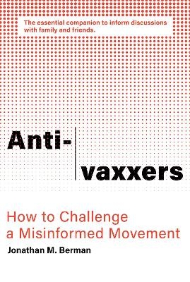 Anti-vaxxers - Jonathan M. Berman