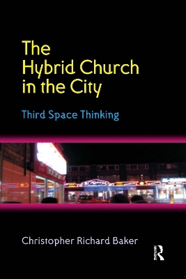 The Hybrid Church in the City - Christopher Richard Baker