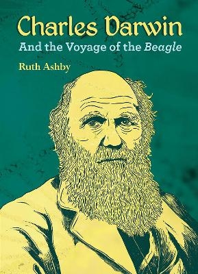 Charles Darwin and the Voyage of the Beagle - Ruth Ashby
