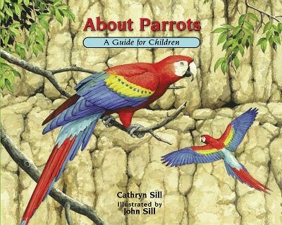 About Parrots - Cathryn Sill