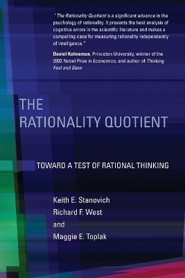 The Rationality Quotient - Keith E. Stanovich, Richard F. West, Maggie E. Toplak