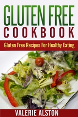 Gluten Free Cookbook -  Valerie Alston