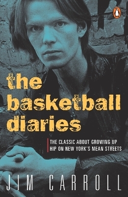 The Basketball Diaries - Jim Carroll