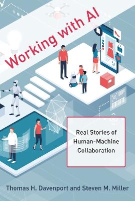 Working with AI - Thomas H. Davenport, Steven M. Miller
