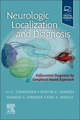 Neurologic Localization and Diagnosis - Eli E. Zimmerman, Martin A. Samuels, Howard S. Kirshner, Karl E Misulis