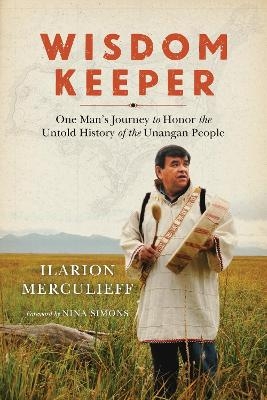 Wisdom Keeper - Ilarion Merculieff