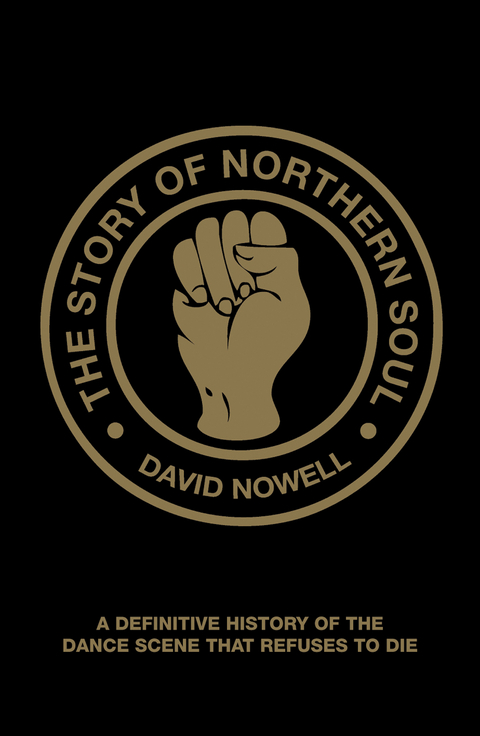 Story of Northern Soul -  David Nowell