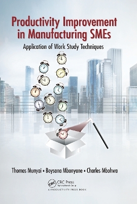 Productivity Improvement in Manufacturing SMEs - Thomas Thinandavha Munyai, Boysana Lephoi Mbonyane, Charles Mbohwa