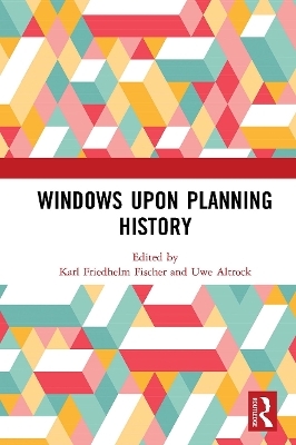 Windows Upon Planning History - 