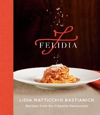 Felidia - Lidia Matticchio Bastianich, Tanya Bastianich Manuali