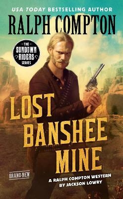 Ralph Compton Lost Banshee Mine - Jackson Lowry, Ralph Compton