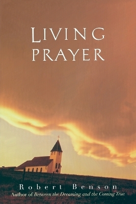 Living Prayer - Robert Benson