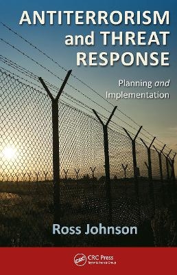 Antiterrorism and Threat Response - Ross Johnson