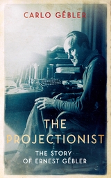 The Projectionist - Carlo Gébler
