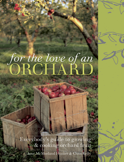 For the Love of an Orchard -  Jane McMorland Hunter