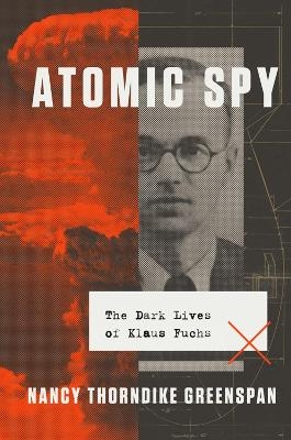 Atomic Spy - Nancy Thorndike Greenspan