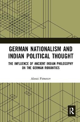German Nationalism and Indian Political Thought - Alexei Pimenov
