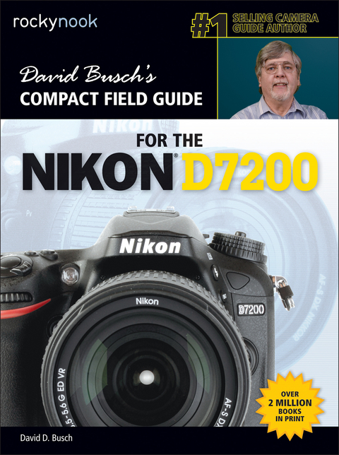 David Busch's Compact Field Guide for the Nikon D7200 -  David D. Busch