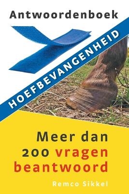 Antwoordenboek hoefbevangenheid - Remco Sikkel