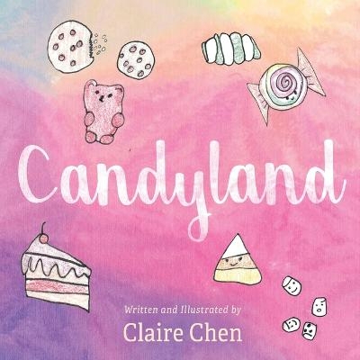 Candyland - Claire Chen