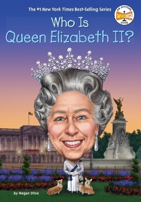 Who Was Queen Elizabeth II? - Megan Stine,  Who HQ