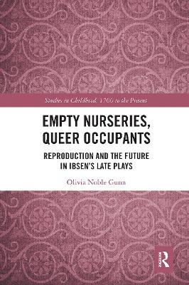 Empty Nurseries, Queer Occupants - Olivia Gunn