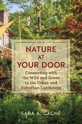Nature at Your Door - Sara A. Gagné