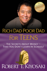 Rich Dad Poor Dad for Teens -  Robert T. Kiyosaki