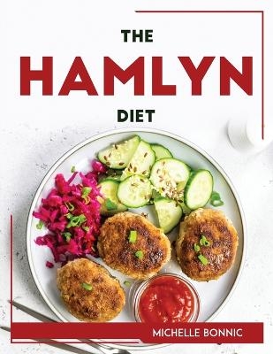 The Hamlyn Diet -  Michelle Bonnic