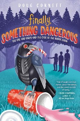 Finally, Something Dangerous - Doug Cornett