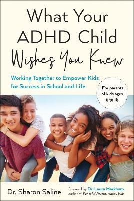 What Your ADHD Child Wishes You Knew - Sharon Saline