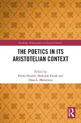 The Poetics in its Aristotelian Context - 