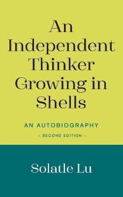 An Independent Thinker Growing in Shells - Solatle Lu
