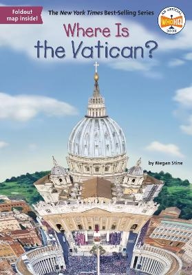 Where Is the Vatican? - Megan Stine,  Who HQ