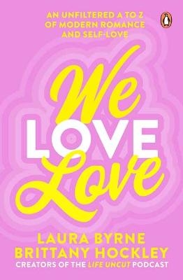 We Love Love - Laura Byrne, Brittany Hockley