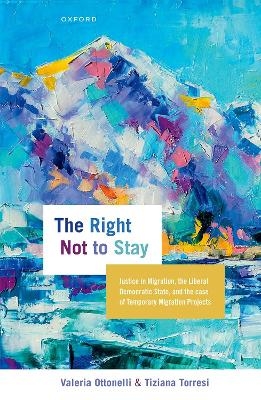 The Right Not to Stay - Valeria Ottonelli, Tiziana Torresi