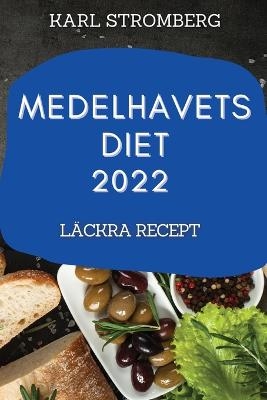 Medelhavets Diet 2022 - Karl Stromberg