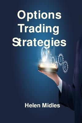 Options Trading Strategies - Helen Midles