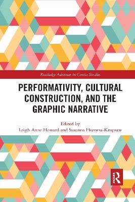 Performativity, Cultural Construction, and the Graphic Narrative - 